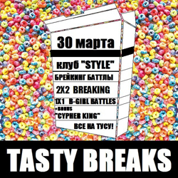 " TASTY BREAKS " - Breaking Battles 